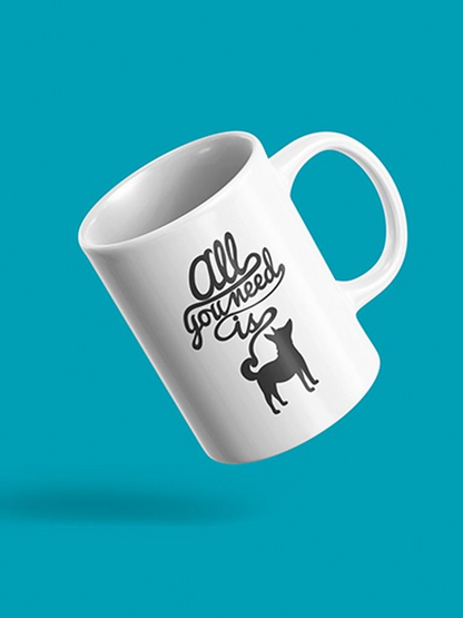 All You Need Is A Dog! Mug Unisex's -Image by Shutterstock