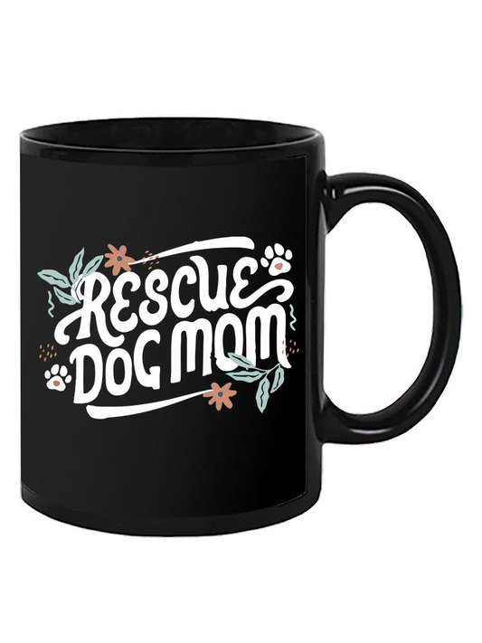 Rescue Dog Mom. Mug -SmartPrintsInk Designs
