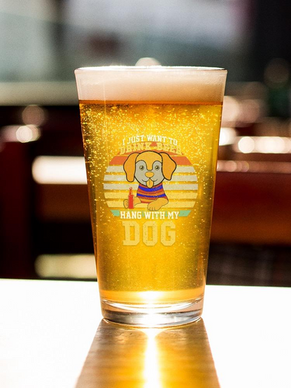 Drink Beer Hang With My Dog Pint Glass -Image by Shutterstock
