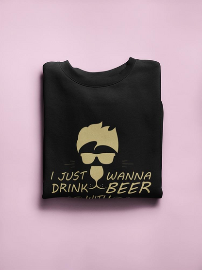 Drink Beer With My Dog Sweatshirt Women's -Image by Shutterstock